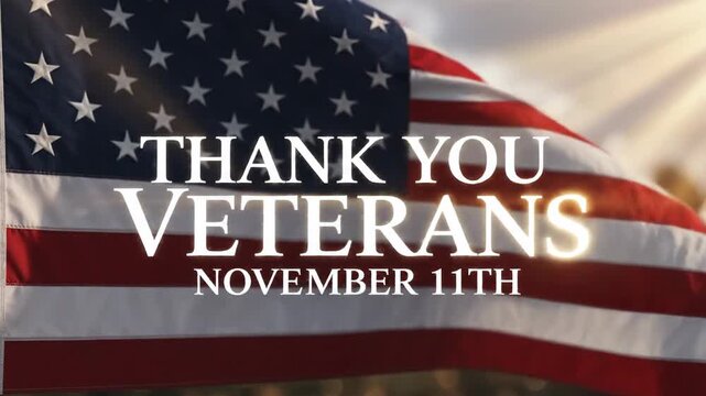 Thank You Veterans November 11th with Waving American Flag and Sunlight.