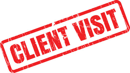 Red grunge rectangular rubber stamp with CLIENT VISIT text clearly visible on a white isolated surface for scheduling