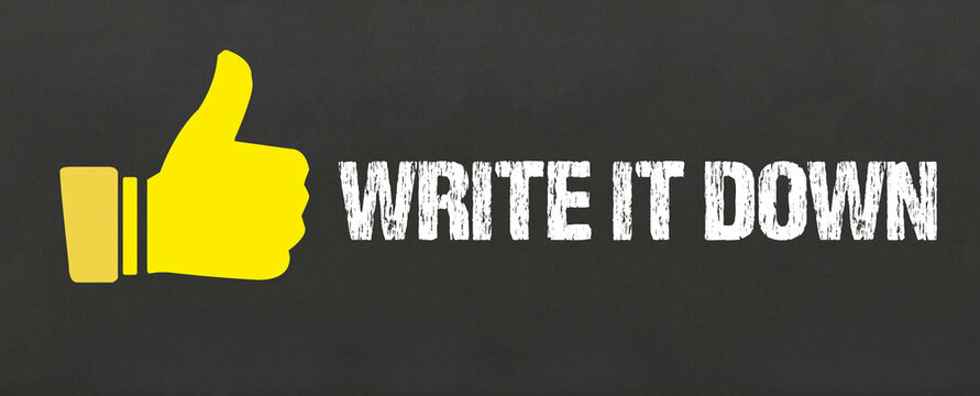 Write it down