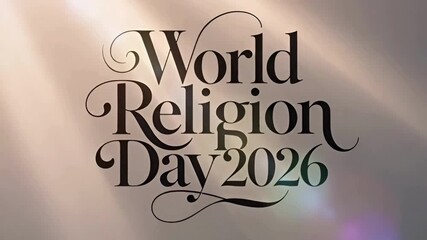 World Religion Day 2026 inspirational message revealed through elegant typography, soft light rays passing through the text, minimalist background, calm color palette, spiritual and modern design