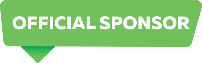 green badge bearing the words OFFICIAL SPONSOR conveys the idea of support, endorsement, and partnership in business or events.