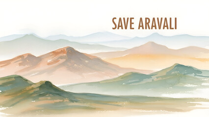 Save Aravali illustration painting presenting Aravalli range mountains with soft layered hills desert valley and distant peaks designed for environment protection awareness nature conservation ecology