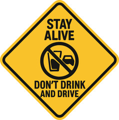 Stay alive, don't drink and drive, sign color vector illustration