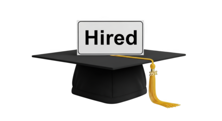 Graduation cap with hired sign and gold tassel mortarboard