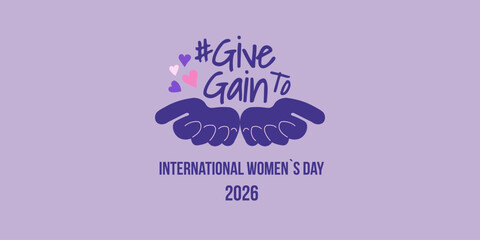 Hashtag give gain to international Womens Day 2026 concept on purple background with cupped hands and hearts.