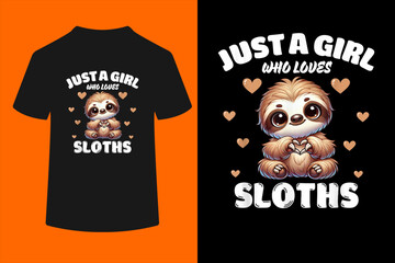 Fototapeta premium Just A Girl Who Loves Sloths, Cute Sloth Lovers T-Shirt