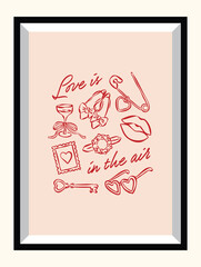 Whimsical Valentine&rsquo;s Day art poster in a frame with hand-drawn ink sketch love doodles and romantic love slogans.