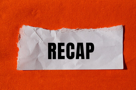 Recap message written on ripped torn paper background. Conceptual Recap symbol. Copy space.
