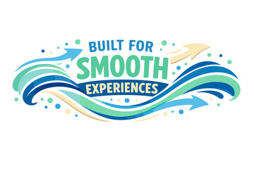 Built for smooth experiences: vibrant waves and arrows design