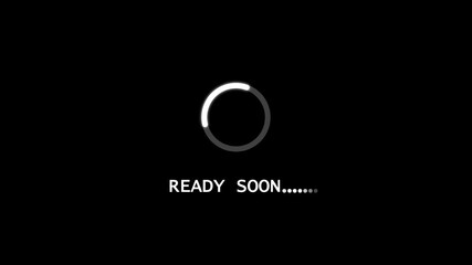 ready soon Loading Animation — Dynamic Progress Indicator for Active System and Software Task Execution on black background.	
