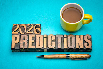 2026 year prediction concept - text in vintage letterpress wood type printing blocks with a cup of coffee, expectations and speculations for the New Year