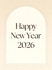 Happy New Year 2026 Arch Frame Greeting in Muted Tones
