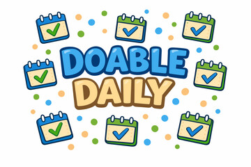 Doable daily: illustrated schedules with checkmarks for task management
