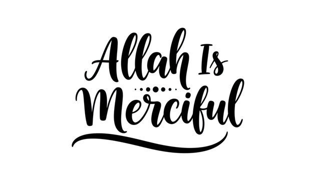 Beautiful Arabic Calligraphy "Allah Is Merciful" Design for Islamic Art and Decor