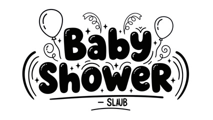 Cute baby shower lettering with balloons and stars for a joyous celebration announcement