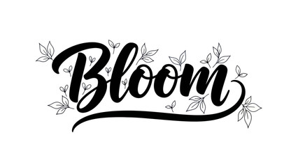 Elegant Calligraphic 'Bloom' Lettering Design Featuring Subtle Botanical Accents Promoting Growth