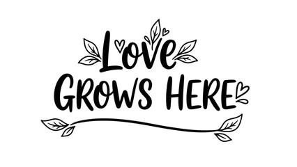 Elegant calligraphic phrase celebrating affection and natural growth in a heartwarming environment