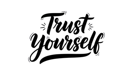 Inspirational self-belief message in modern brush script typography promoting inner strength and © filterJU