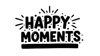 Joyful Affirmation Text Design Celebrating Happy Times