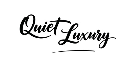 Modern hand-lettered 'Quiet Luxury' typography design showcasing subtle elegance and refined style © filterJU