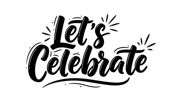 Let's Celebrate Vibrant Hand Lettering Design for Festive Occasions