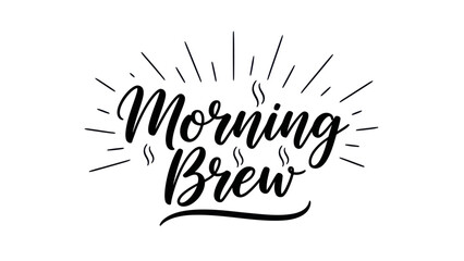 Stylish hand-lettered 'Morning Brew' text with steam and radiating lines, perfect for beverage