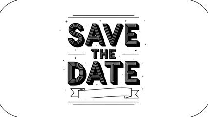 Stylish Typography Design Inviting To Save The Date With A Blank Ribbon For Customization