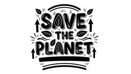 Stylized typography emphasizing global environmental protection and sustainability efforts