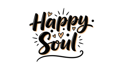 Vibrant calligraphic lettering "Happy Soul" design with charming heart accents and radiant