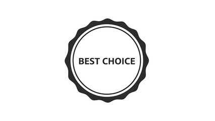 Black and white circular seal with jagged edges, featuring the text 'best choice' in bold sans serif font centered within a double ring, symbolizing