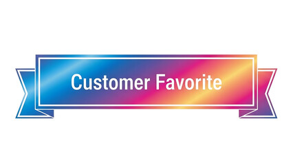 Vibrant gradient ribbon banner with the text customer favorite in white, perfect for highlighting popular products or services