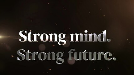 Inspiring motivational quote featuring silver embossed text reading strong mind strong future against a dark background with glowing particle effects emphasizing personal development and resilience