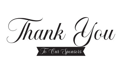 Thank You to our sponsors, Handwritten Typography Message. Elegant handwritten thank you message with sponsors note, isolated on white background, suitable for appreciation, events, fundraising.
