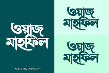 Waz Mahfil Bangla typography, calligraphy, logo, handmade font, custom bangla letter and bengali lettering with waj vector art. Islamic Waz mahfil banner