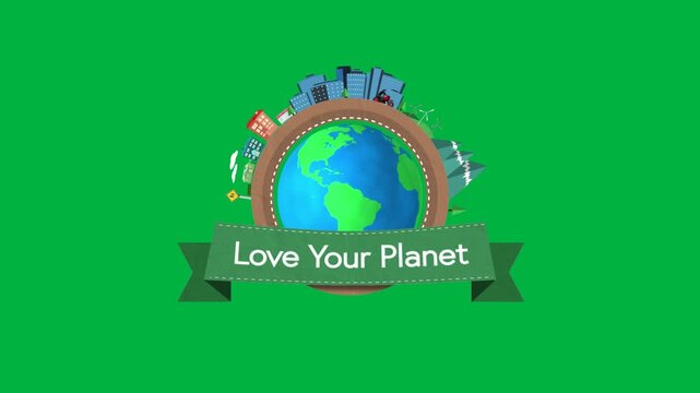 Animation of the words Love Your Planet written on green banner over spinning globe