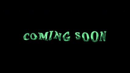 Coming Soon Text Animation Written Green typography, alpha channel, 3D 4K motion, elegant handwritten animated, for Event, 