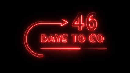 Neon 46 days neon text illustration. Neon counting days. Neon countdown number.