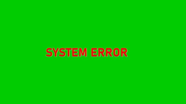Digital graphic displaying a critical 'System Error' message in bold red text on a vibrant green background, representing a computer malfunction or software crash