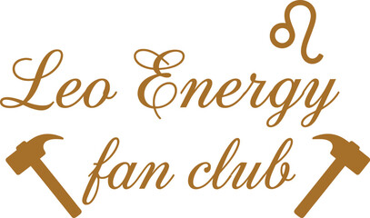 Leo Energy fan club vector typography design white black gold on transparent background for zodiac apparel t-shirt sticker print community gift creative layout svg