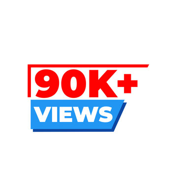 90K Views, Ninety Thousand Views Count, Social Media Growth Milestone, Digital Content Reach Indicator