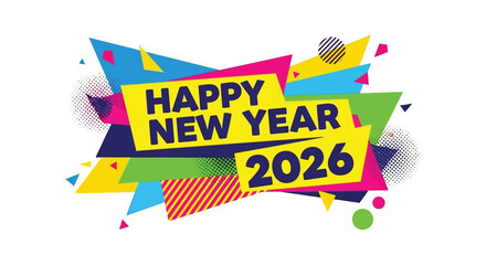 A vibrant and colorful graphic design announces happy new year 2026 with dynamic shapes