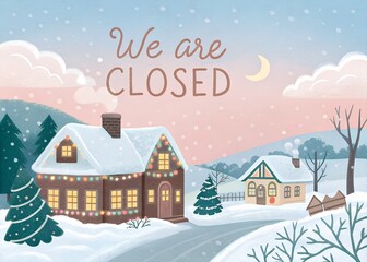 Fototapeta premium Winter Village We are Closed Holiday Season