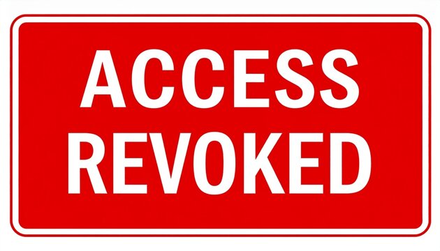 access revoked sign