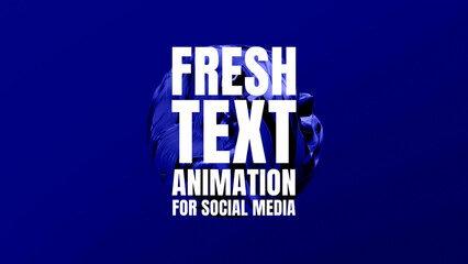 Fresh Text Animation for Social Media