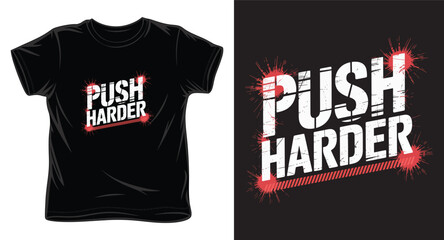 Fototapeta premium push harder graphic victor art t-shirt design print template