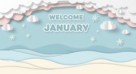 Welcome January Text Overlay with Paper Cutout Clouds, Snowflakes, and Snowy Landscape Background