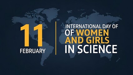 International Day of Women and Girls in Science on February 11