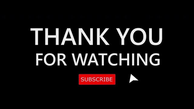 Thank You For Watching End Screen | Subscribe Button Animation on black screen