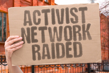 "Activist Network Raided" Coordinated operations target connected organizing groups. CRACKDOWN. COORDINATED. GROUPS. NETWORK. OPERATIONS.