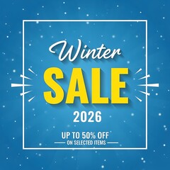 Winter Sale 2026 with Yellow Text and Up to 50% Off